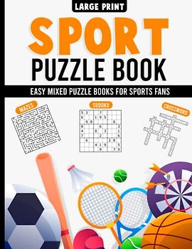 Sports Puzzle Book for Adults and Seniors Large Print, Over 100 Pages of Mixed Puzzles, Crosswords, Word Search, Spot the Difference, Maze and More