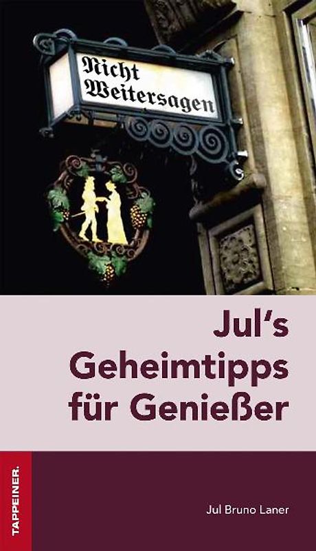 Jul´s Geheimtipps für Genießer