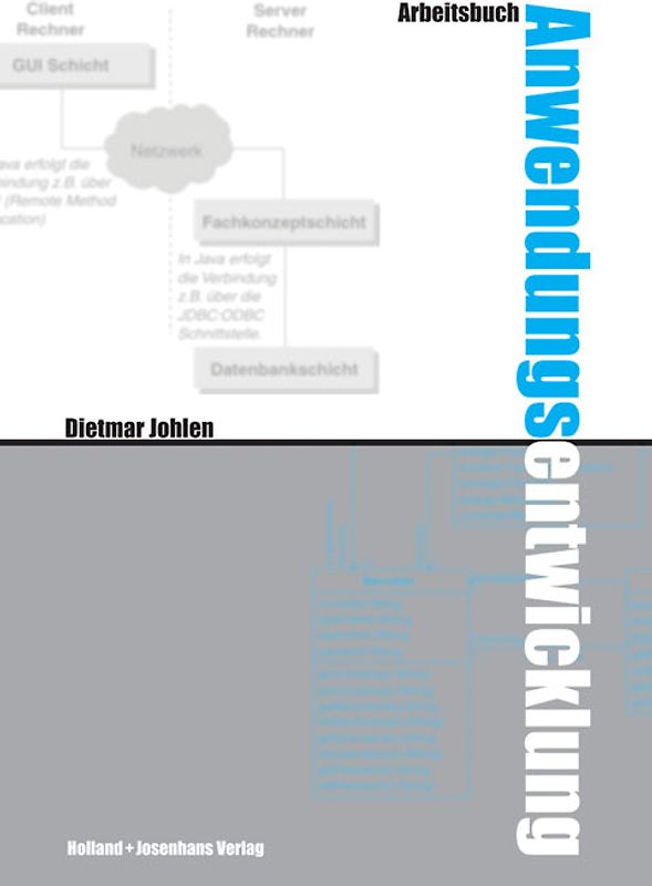 Arbeitsbuch Anwendungsentwicklung. Methoden der objektorientierten Softwareentwicklung / Arbeitsbuch Anwendungsentwicklung