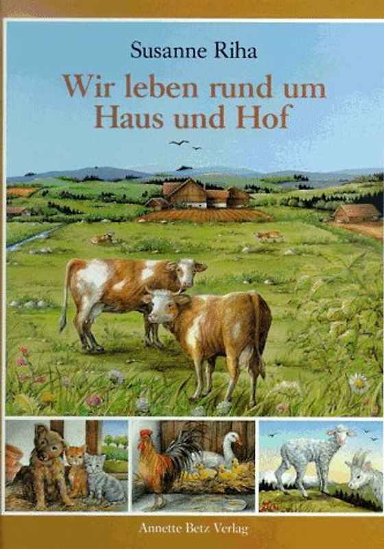 Wir leben rund um Haus und Hof