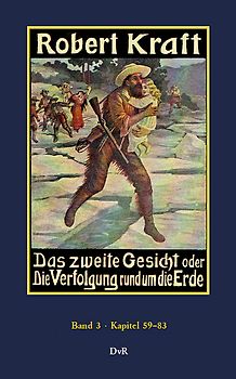 Das zweite Gesicht oder die Verfolgung rund um die Erde : Band 3