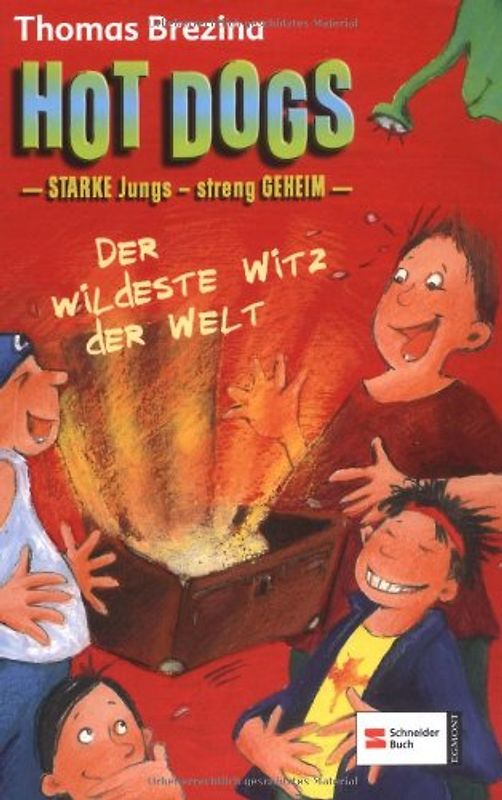 Hot Dogs - starke Jungs - streng geheim. Band 7. Der wildeste Witz der Welt