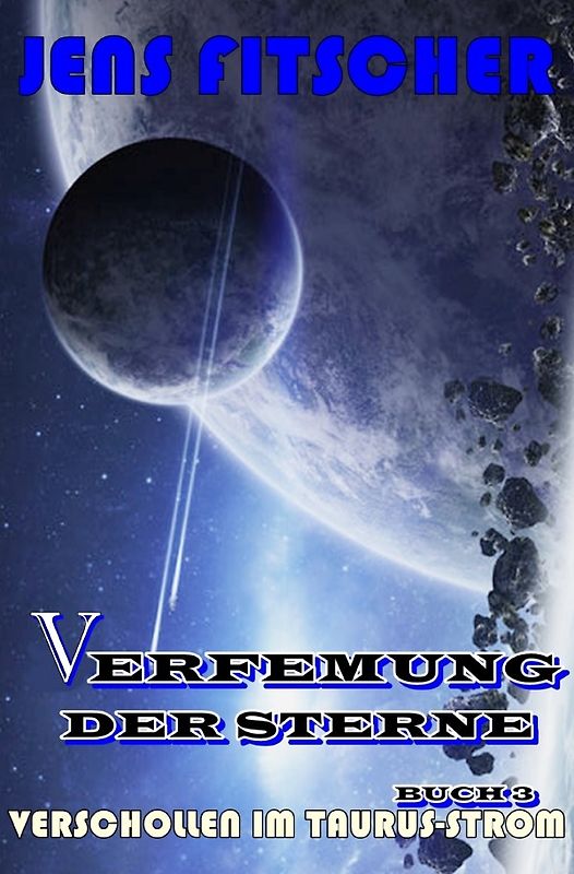 Verfemung der Sterne / Verschollen im Taurus-Strom (Verfemung der Sterne 3)