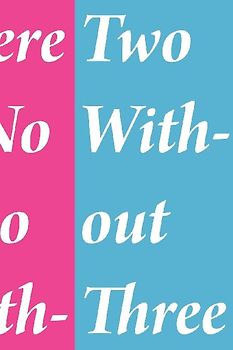 There is No Two Without Three