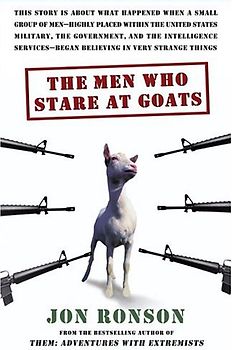 The Men Who Stare at Goats - Ronson, Jon