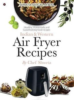 Indian & Western Air fryer recipes