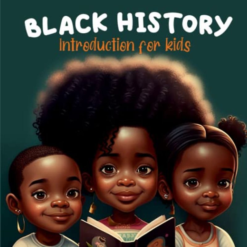 Black History Introduction For kids: A Holiday Book for Kids (Black History Month)