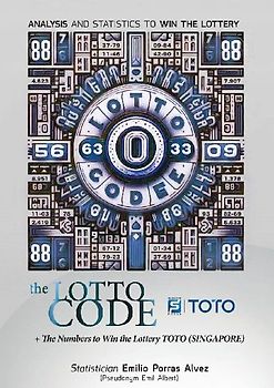 The Lotto Code, Analysis and Statistics to Win the Lottery + The Numbers to Win the Lottery TOTO (SINGAPORE)