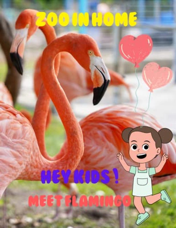 ZOO IN HOME HEY KIDS ! MEET FLAMINGO: Zoo In Home Flamingo Picture Book: 40 Cute Images of these marvelous Birds- Perfect Gift for Kids, Coffee Table Book Paperback – April 12, 2023.