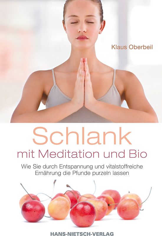 Schlank mit Meditation und Bio