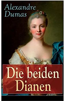 Die beiden Dianen: Historische Spionage-Thriller