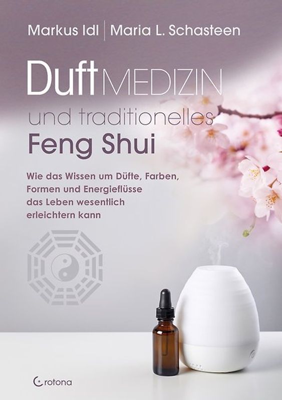 Duftmedizin und traditionelles Feng Shui