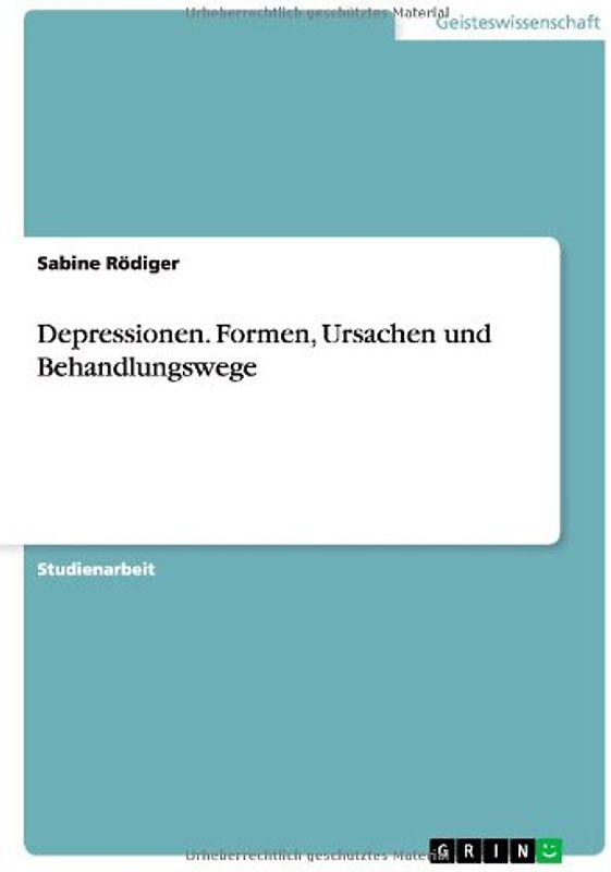 Depressionen. Formen, Ursachen und Behandlungswege - Rödiger, Sabine