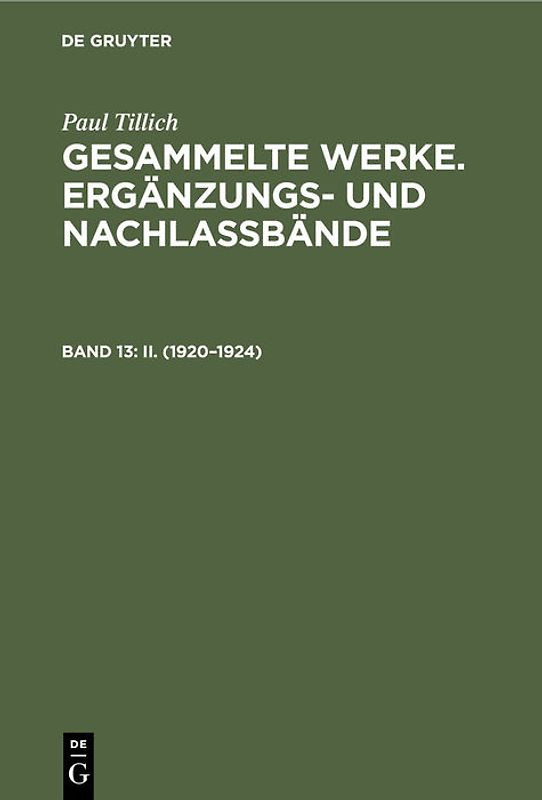 Paul Tillich: Gesammelte Werke. Ergänzungs- und Nachlaßbände. Berliner Vorlesungen / II. (1920–1924)