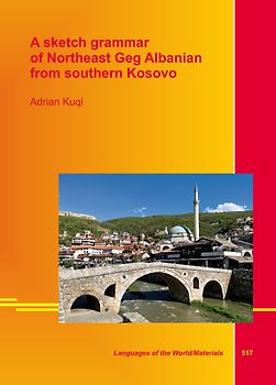 A sketch grammar of Northeast Geg Albanian from southern Kosovo