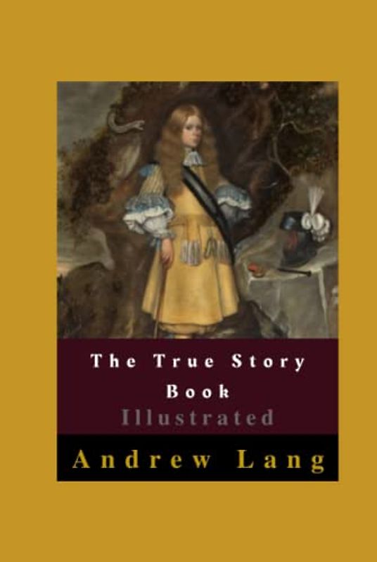 The True Story Book Illustrated