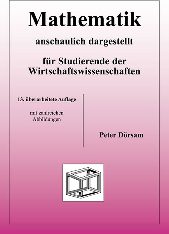 Mathematik - anschaulich dargestellt - für Studierende der Wirtschaftswissenschaften
