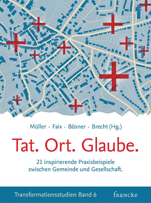 Tat. Ort. Glaube.