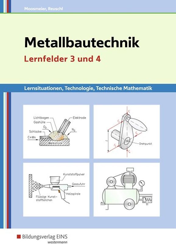 Metallbautechnik / Metallbautechnik: Technologie, Technische Mathematik