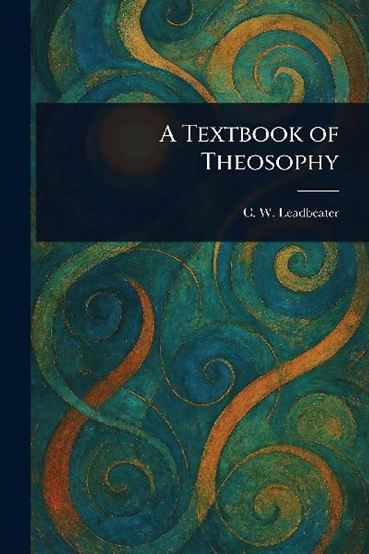 A Textbook of Theosophy