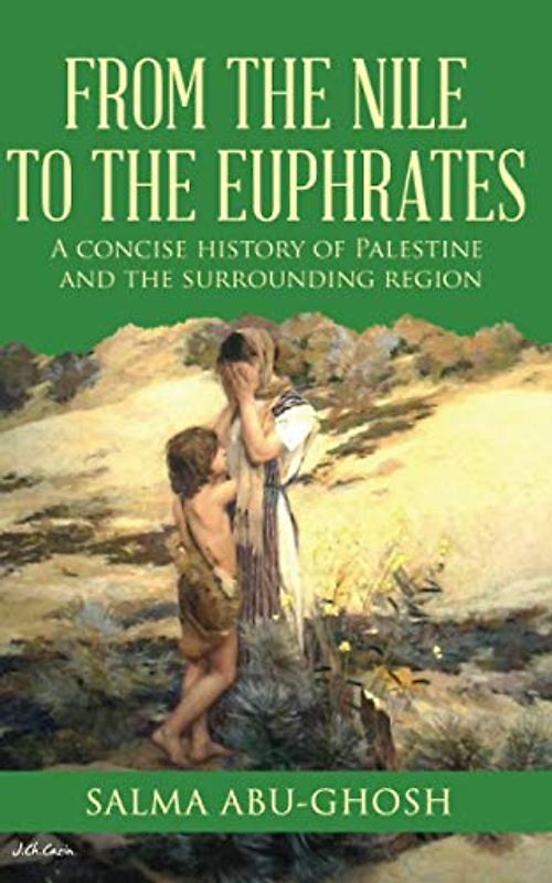 FROM THE NILE TO THE EUPHRATES: A concise history of Palestine and the surrounding region