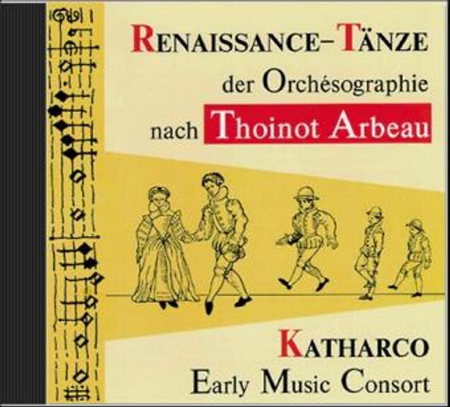 Renaissance-Tänze der Orchésographie nach Thoinot Arbeau Audio CD