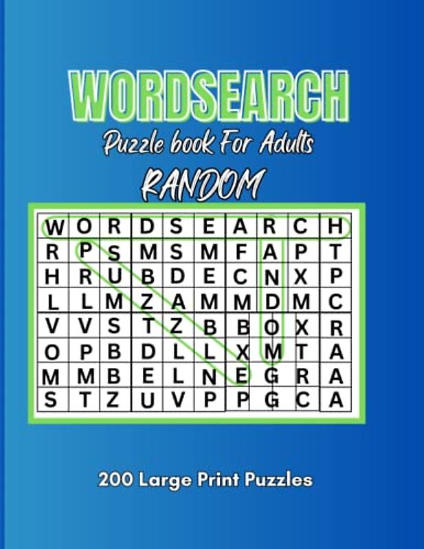 WORDSEARCH PUZZLE BOOK FOR ADULTS: LARGE PRINT WORD SEARCH PUZZLE BOOK FOR ADULTS TEENS SENIORS BEGINNERS OR EXPERTS