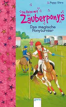 Die Reise mit den Zauberponys (15) Das magische Ponyturnier