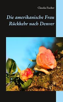 Die amerikanische Frau - Rückkehr nach Denver