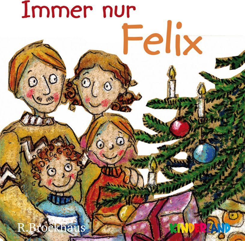 Immer nur Felix