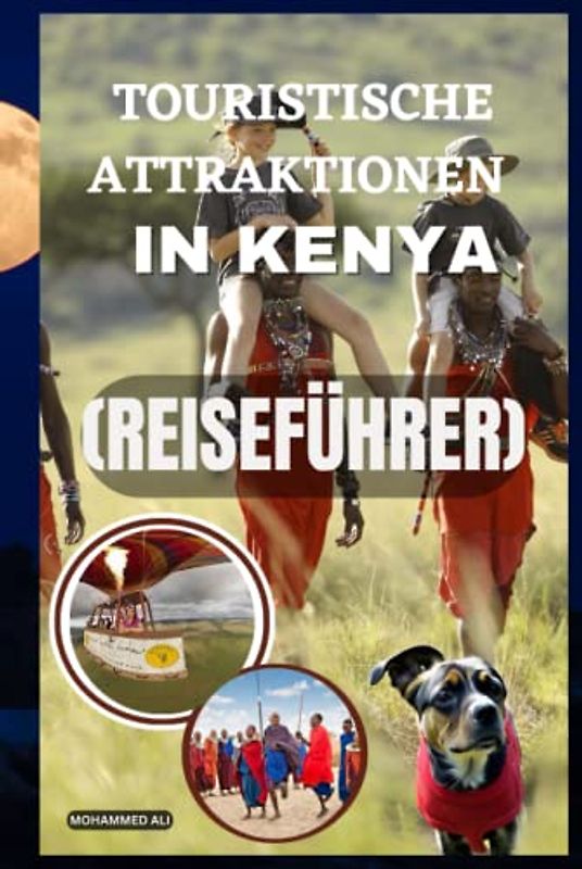 TOURISTISCHE ATTRAKTIONEN IN KENYA: REISEFÜHRER
