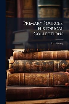 Primary Sources, Historical Collections