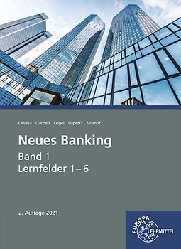 Neues Banking Band 1 Lernfelder 1- 6