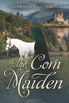 The Corn Maiden: A romantic historical mystery
