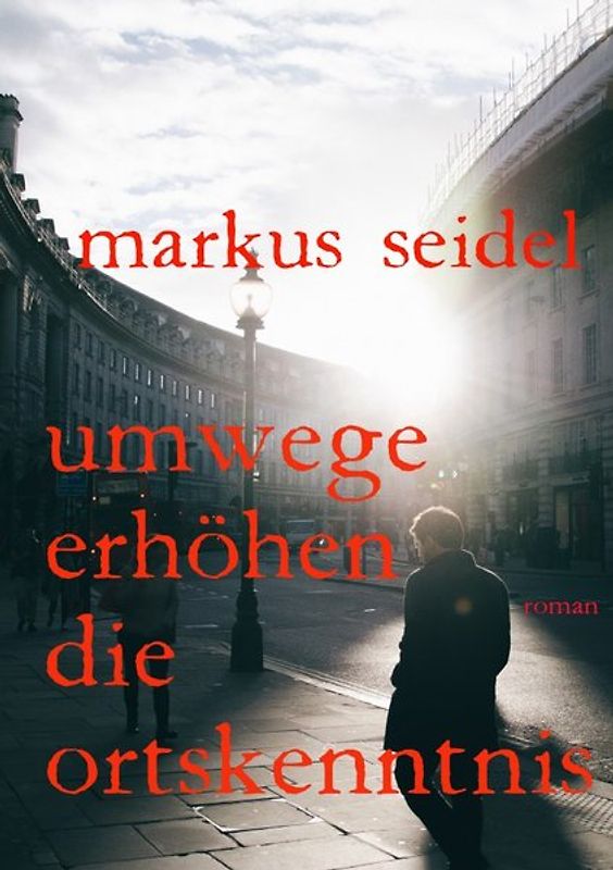 Umwege erhöhen die Ortskenntnis