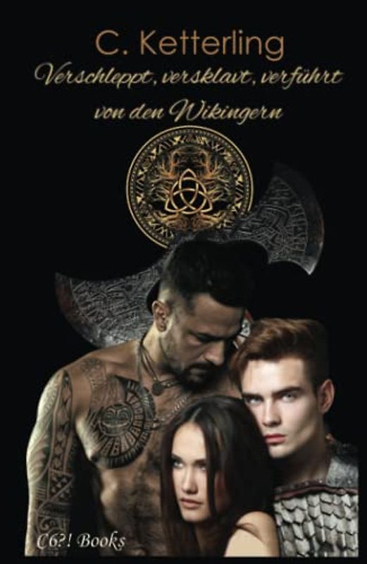 Verschleppt, versklavt, verführt von den Wikingern: Prequel zu “Zeit der Eroberung“ – dunkle Enemies-to-Lovers Wikingerromanze