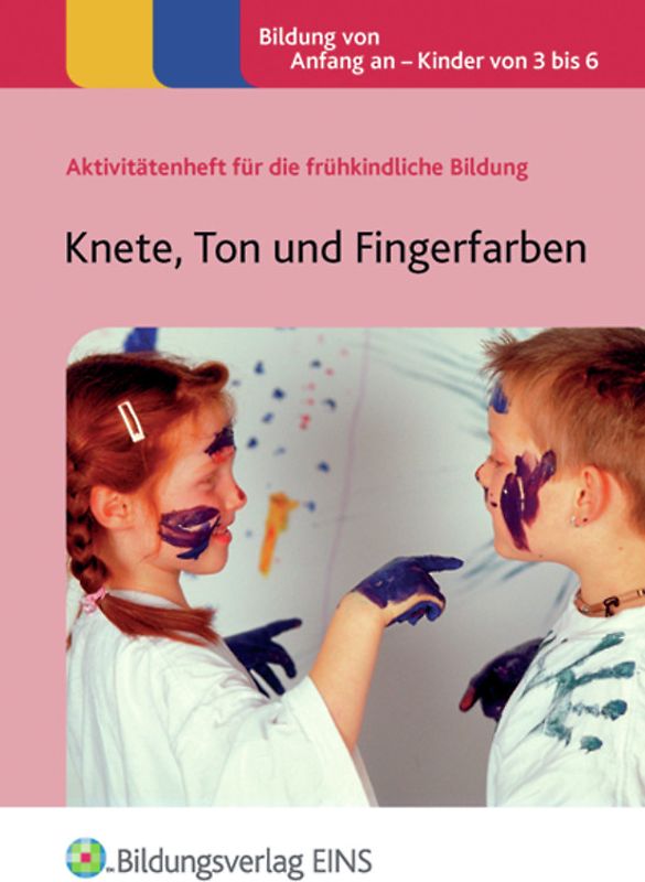 Aktivitätenhefte für die frühkindliche Bildung / Knete, Ton und Fingerfarben