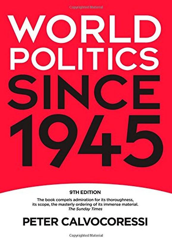 World Politics Since 1945 - Peter Calvocoressi