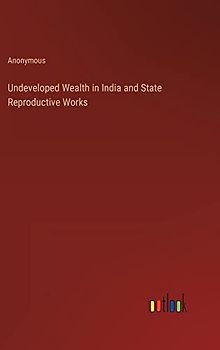 Undeveloped Wealth in India and State Reproductive Works