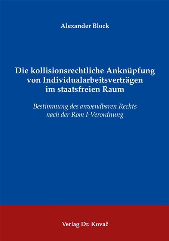 Die kollisionsrechtliche Anknüpfung von Individualarbeitsverträgen im staatsfreien Raum