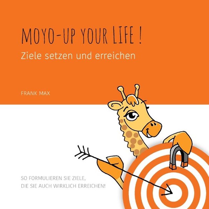 Moyo up your life! Ziele setzen und erreichen
