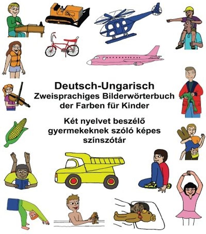 Deutsch-Ungarisch Zweisprachiges Bilderwörterbuch der Farben für Kinder (FreeBilingualBooks.com)