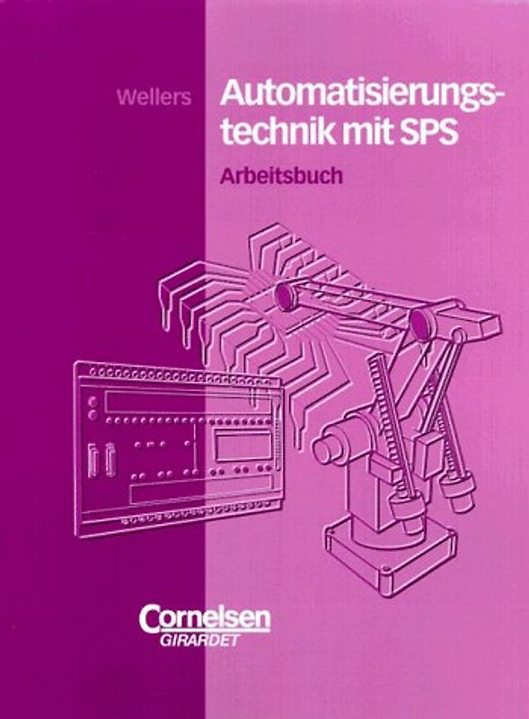 Automatisierungstechnik mit SPS. Arbeitsbuch