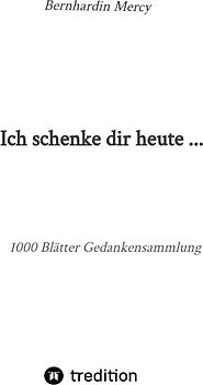 Ich schenke dir heute ...