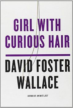 Norton Paperback Fiction: Girl with Curious Hair - Wallace, David Foster