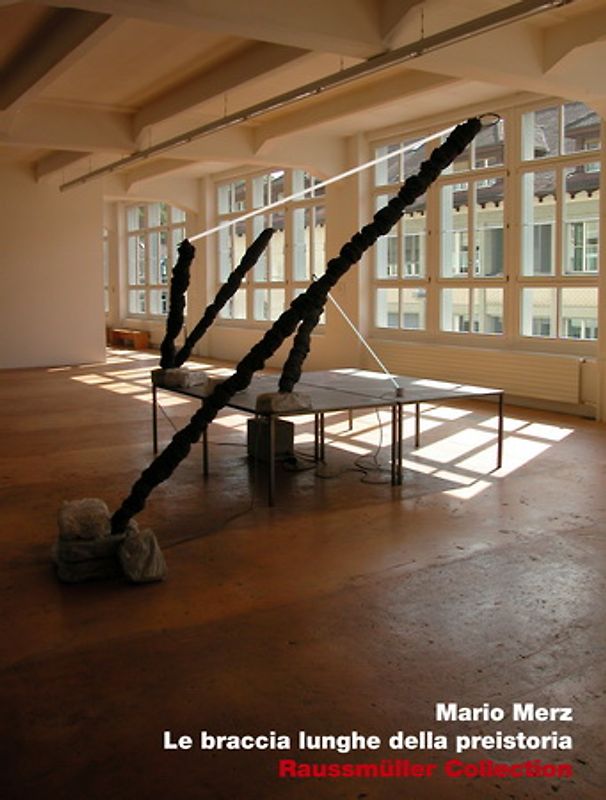 Mario Merz Le braccia lunghe della preistoria