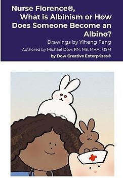 Nurse Florence®, What is Albinism or How Does Someone Become an Albino?