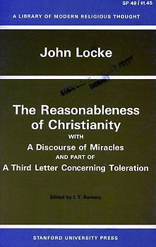 The Reasonableness of Christianity, and a Discourse of Miracles (Library of Modern Religious Thought) - John Locke