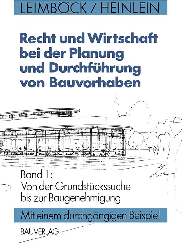 Recht und Wirtschaft bei der Planung und Durchführung von Bauvorhaben