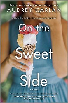 On the Sweet Side: A Novel (The Wish Series, 3)